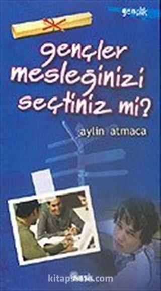 Gençler Mesleğinizi Seçtiniz mi?