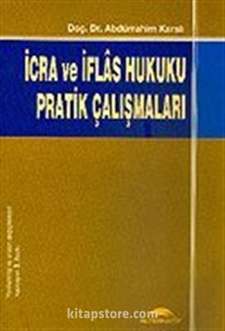 İcra ve İflas Hukuku Pratik Çalışmaları