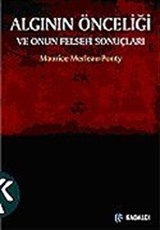 Algının Önceliği ve Onun Felsefi Sonuçları