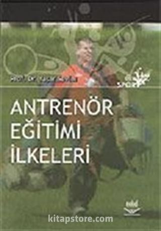 Antrenör Eğitimi İlkeleri