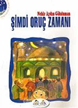 Şimdi Oruç Zamanı