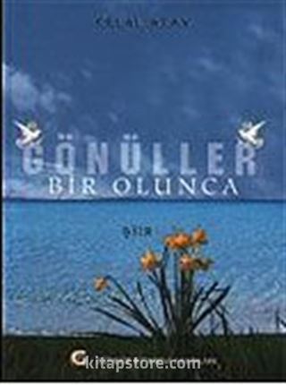 Gönüller Bir Olunca