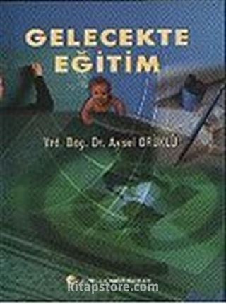 Gelecekte Eğitim