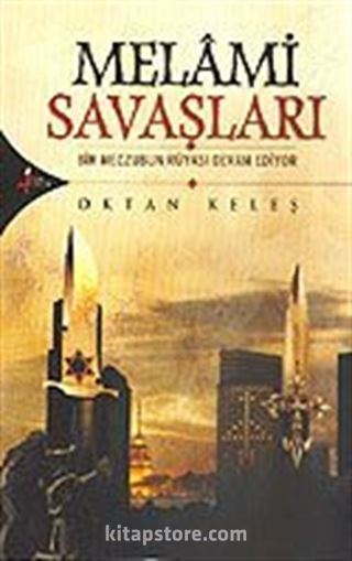 Melami Savaşları / Bir Meczubun Rüyası Devam Ediyor