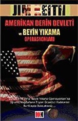 Amerikan Derin Devleti ve Beyin Yıkama Operasyonları