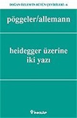 Heidegger Üzerine İki Yazı