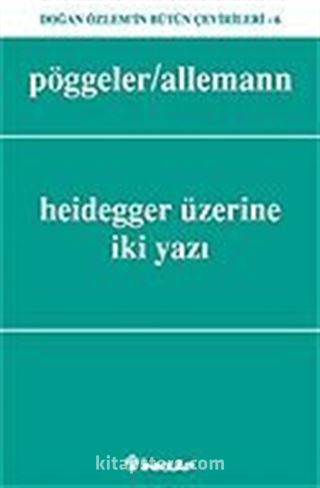 Heidegger Üzerine İki Yazı