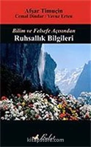 Bilim ve Felsefe Açısından Ruhsallık Bilgileri