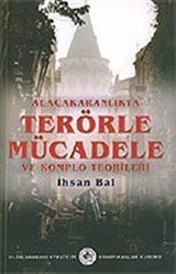 Alacakaranlıkta Terörle Mücadele ve Komplo Teorileri