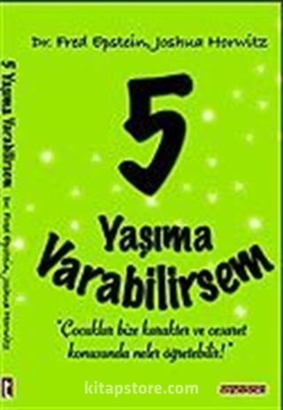 5 Yaşıma Varabilirsem