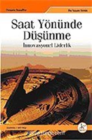 Saat Yönünde Düşünme / İnnovasyonel Liderlik