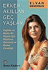 Erken Akıllan, Geç Yaşlan