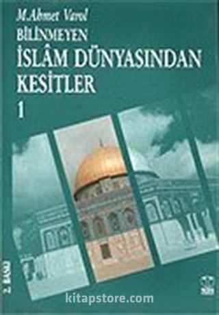 İslam Dünyasından Kesitler-1