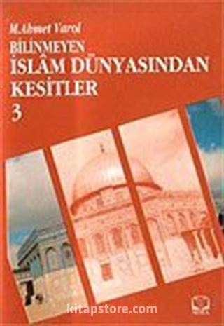 İslam Dünyasından Kesitler-3