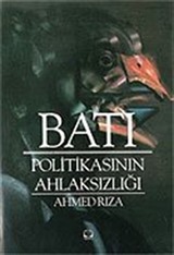 Batı Politikasının Ahlaksızlığı