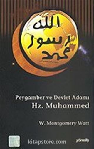 Hz. Muhammed Peygamber ve Devlet Adamı