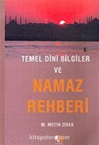 Temel Dini Bilgiler ve Namaz Rehberi