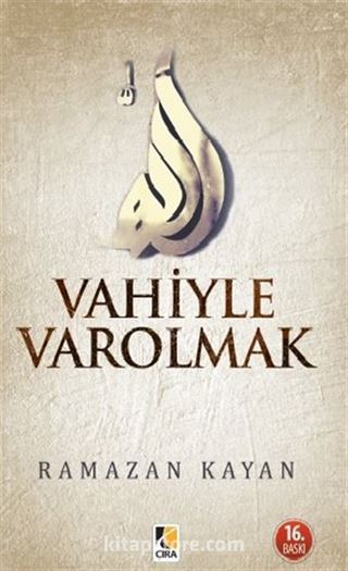 Vahiyle Varolmak