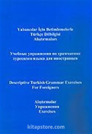 Türkçe - Yabancılar İçin Betimlemelerle Türkçe Dilbilgisi Alıştırmaları