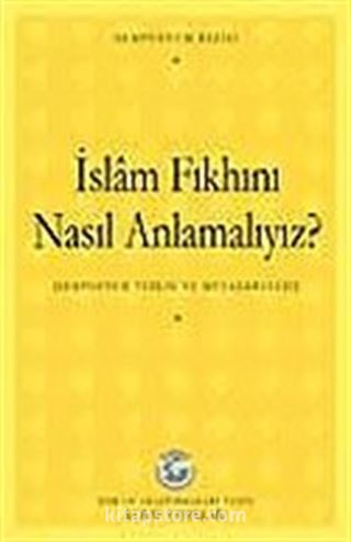 İslam Fıkhını Nasıl Anlamalıyız Sempozyumu