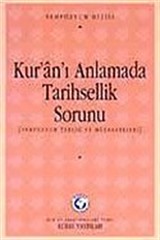 Kur'an'ı Anlamada Tarihsellik Sorunu Sempozyumu