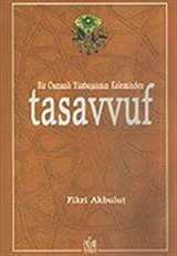 Tasavvuf / Bir Osmanlı Yüzbaşısının Kaleminden