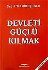 Devleti Güçlü Kılmak