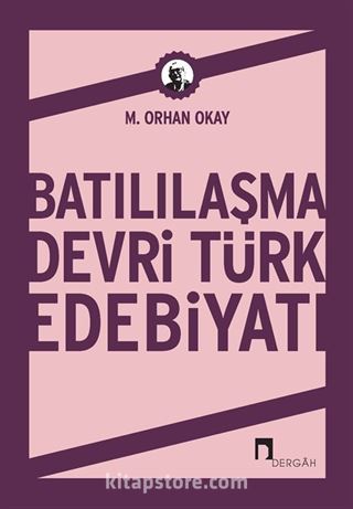 Batılılaşma Devri Türk Edebiyatı