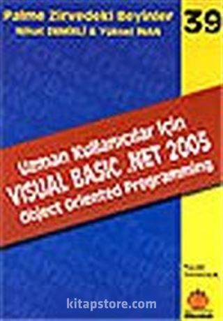 Visual Basic .Net 2005 Object Oriented Programming / Zirvedeki Beyinler 39