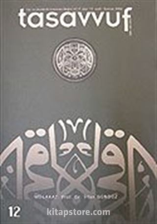 Sayı: 12 Yıl: 5 Ocak-Haziran 2004 Tasavvuf İlmi ve Akademik Araştırma Dergisi