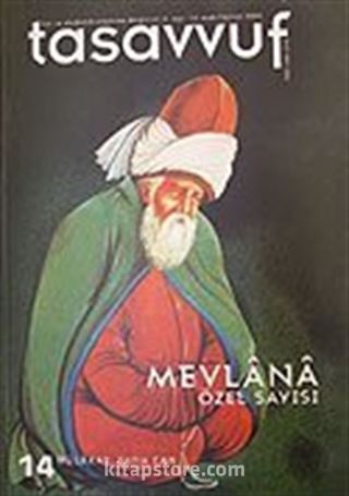 Sayı: 14 Yıl: 6 Ocak-Haziran 2005 Tasavvuf İlmi ve Akademik Araştırma Dergisi