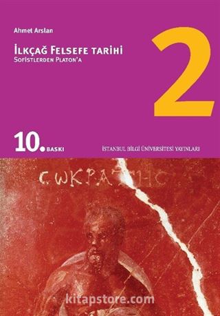 İlkçağ Felsefe Tarihi 2 / Sofistlerden Platon'a