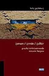 Zaman / Zemin / Zuhur 'Gerçekçi Türk Tiyatrosunda Minyatür Kurgusu'