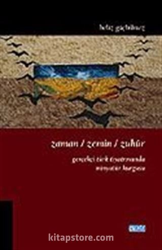 Zaman / Zemin / Zuhur 'Gerçekçi Türk Tiyatrosunda Minyatür Kurgusu'