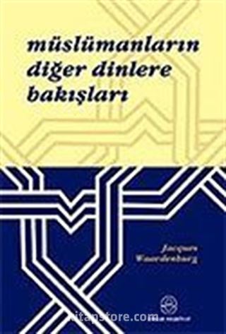 Müslümanların Diğer Dinlere Bakışları