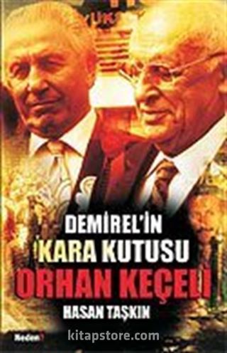 Demirel'in Kara Kutusu Orhan Keçeli