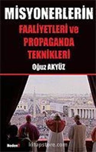 Misyonerlerin Faaliyetleri ve Propaganda Teknikleri