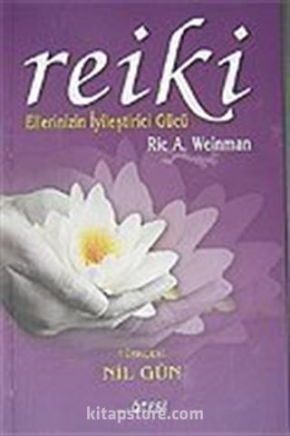 Reiki Ellerin İyileştirici Gücü