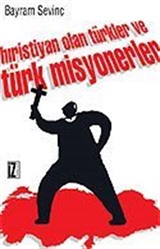 Hıristiyan Olan Türkler ve Türk Misyonerler