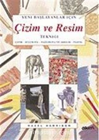 Çizim ve Resim Tekniği Yeni Başlayanlar İçin