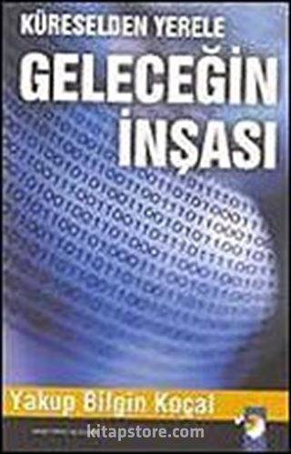 Küreselden Yerele Geleceğin İnşası