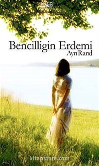 Bencilliğin Erdemi