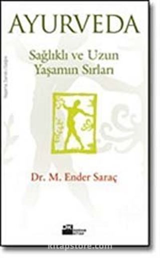 Ayurveda/Sağlıklı ve Uzun Yaşamın Sırları