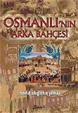 Osmanlı'nın Arka Bahçesi