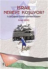 İsrail Nereye Koşuyor?