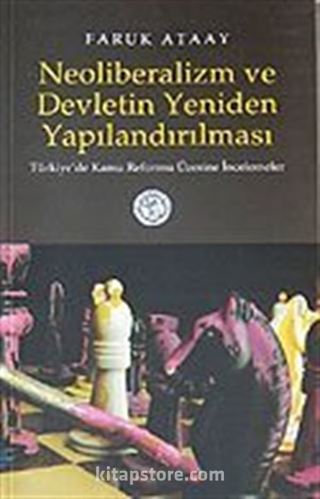 Neoliberalizm ve Devletin Yeniden Yapılandırılması