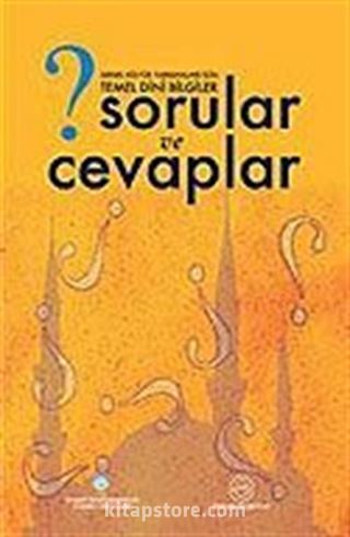 Sorular ve Cevaplar Temel Dini Bilgiler