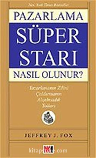 Pazarlama Süper Starı Nasıl Olunur?