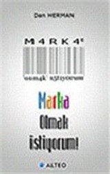 Marka Olmak İstiyorum!