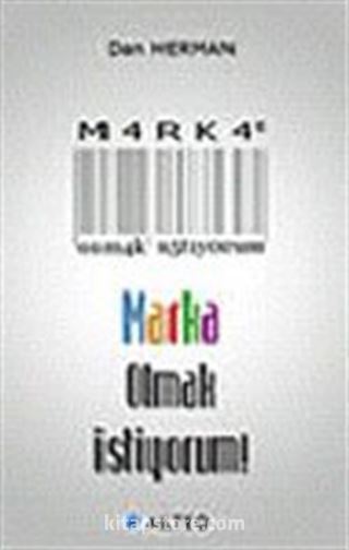 Marka Olmak İstiyorum!